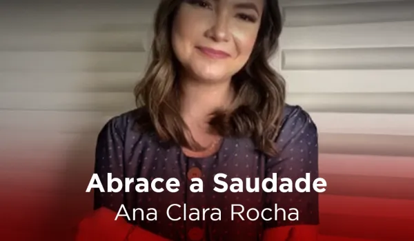 Abrace a Saudade
