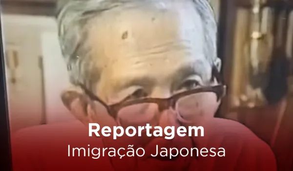 Reportagem Imigração Japonesa